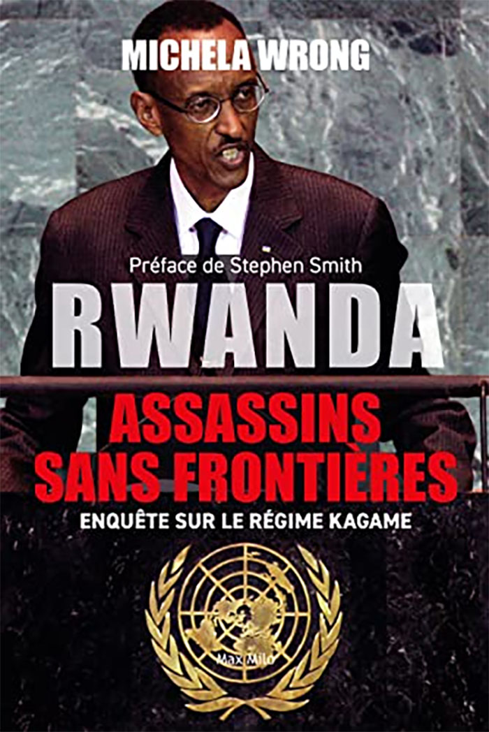 Michela Wrong - Rwanda, assassins sans frontières